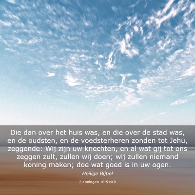 Picture 03 - 2 Koningen 10:5 NLD - Die dan over het huis was, en die over de stad - Bible Verse Picture