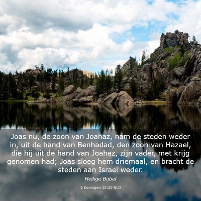 Picture 03 - 2 Koningen 13:25 NLD - Joas nu, de zoon van Joahaz, nam de steden weder - Bible Verse Picture