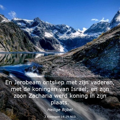 Picture 03 - 2 Koningen 14:29 NLD - En Jerobeam ontsliep met zijn vaderen, met de - Bible Verse Picture