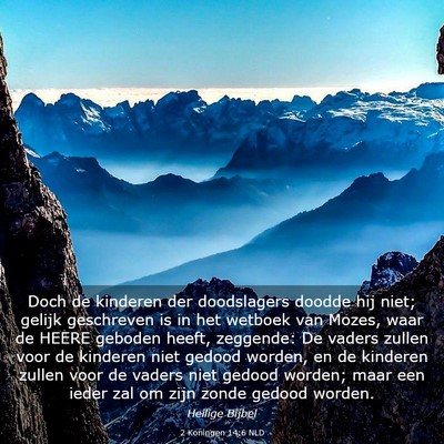 Picture 03 - 2 Koningen 14:6 NLD - Doch de kinderen der doodslagers doodde hij niet; - Bible Verse Picture