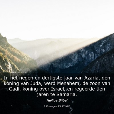 Picture 03 - 2 Koningen 15:17 NLD - In het negen en dertigste jaar van Azaria, den - Bible Verse Picture