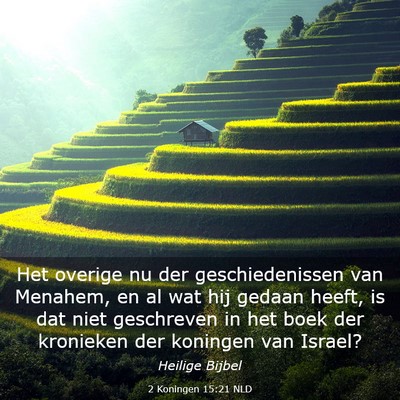 Picture 03 - 2 Koningen 15:21 NLD - Het overige nu der geschiedenissen van Menahem, - Bible Verse Picture