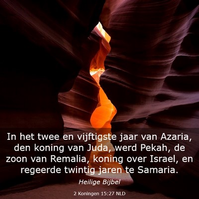 Picture 03 - 2 Koningen 15:27 NLD - In het twee en vijftigste jaar van Azaria, den - Bible Verse Picture