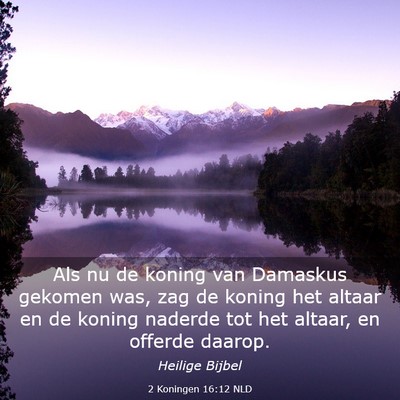Picture 03 - 2 Koningen 16:12 NLD - Als nu de koning van Damaskus gekomen was, zag de - Bible Verse Picture