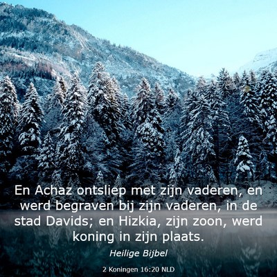 Picture 03 - 2 Koningen 16:20 NLD - En Achaz ontsliep met zijn vaderen, en werd - Bible Verse Picture