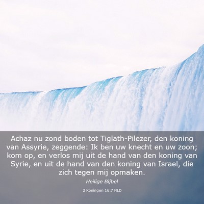 Picture 03 - 2 Koningen 16:7 NLD - Achaz nu zond boden tot Tiglath-Pilezer, den - Bible Verse Picture