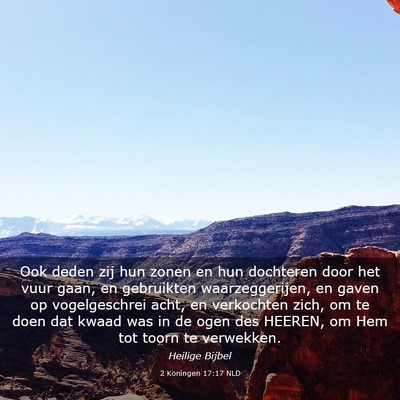 Picture 03 - 2 Koningen 17:17 NLD - Ook deden zij hun zonen en hun dochteren door het - Bible Verse Picture