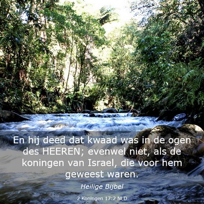 Picture 03 - 2 Koningen 17:2 NLD - En hij deed dat kwaad was in de ogen des HEEREN; - Bible Verse Picture