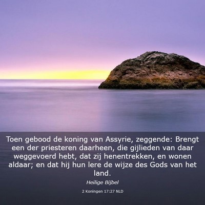 Picture 03 - 2 Koningen 17:27 NLD - Toen gebood de koning van Assyrie, zeggende: - Bible Verse Picture