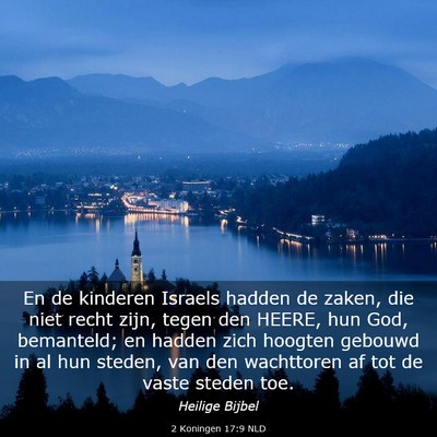 Picture 03 - 2 Koningen 17:9 NLD - En de kinderen Israels hadden de zaken, die niet - Bible Verse Picture