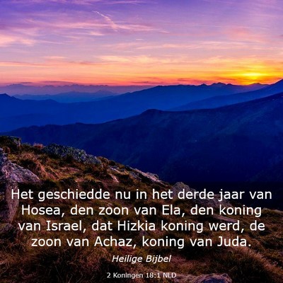 Picture 03 - 2 Koningen 18:1 NLD - Het geschiedde nu in het derde jaar van Hosea, - Bible Verse Picture