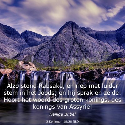 Picture 03 - 2 Koningen 18:28 NLD - Alzo stond Rabsake, en riep met luider stem in - Bible Verse Picture