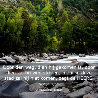 Picture 03 - 2 Koningen 19:33 NLD - Door den weg, dien hij gekomen is, door dien zal - Bible Verse Picture