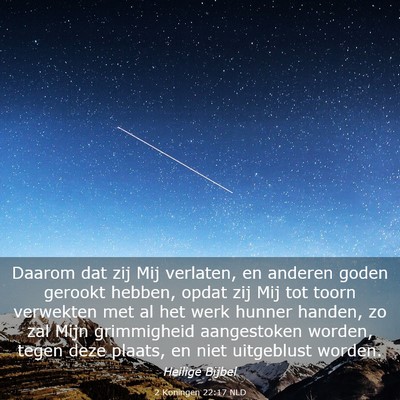 Picture 03 - 2 Koningen 22:17 NLD - Daarom dat zij Mij verlaten, en anderen goden - Bible Verse Picture