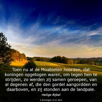 Picture 03 - 2 Koningen 3:21 NLD - Toen nu al de Moabieten hoorden, dat koningen - Bible Verse Picture