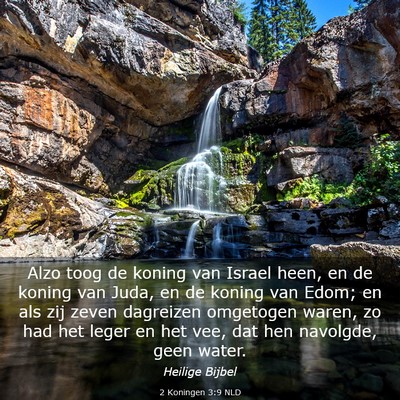 Picture 03 - 2 Koningen 3:9 NLD - Alzo toog de koning van Israel heen, en de koning - Bible Verse Picture