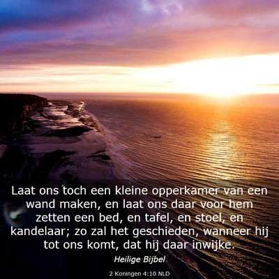 Picture 03 - 2 Koningen 4:10 NLD - Laat ons toch een kleine opperkamer van een wand - Bible Verse Picture