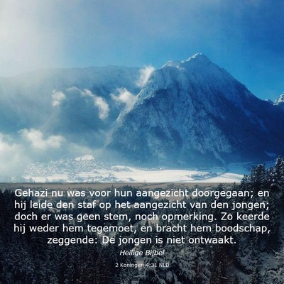 Picture 03 - 2 Koningen 4:31 NLD - Gehazi nu was voor hun aangezicht doorgegaan; en - Bible Verse Picture