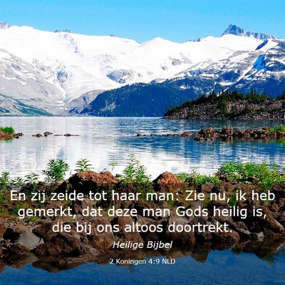 Picture 03 - 2 Koningen 4:9 NLD - En zij zeide tot haar man: Zie nu, ik heb - Bible Verse Picture