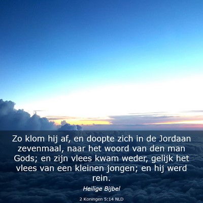 Picture 03 - 2 Koningen 5:14 NLD - Zo klom hij af, en doopte zich in de Jordaan - Bible Verse Picture