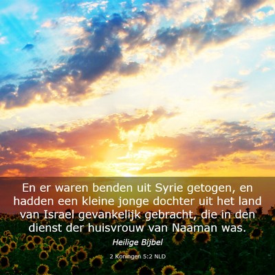 Picture 03 - 2 Koningen 5:2 NLD - En er waren benden uit Syrie getogen, en hadden - Bible Verse Picture