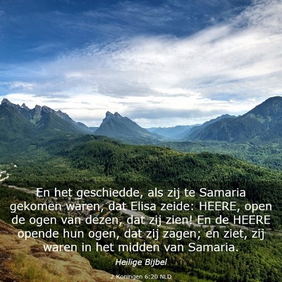 Picture 03 - 2 Koningen 6:20 NLD - En het geschiedde, als zij te Samaria gekomen - Bible Verse Picture