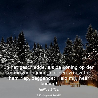 Picture 03 - 2 Koningen 6:26 NLD - En het geschiedde, als de koning op den muur - Bible Verse Picture