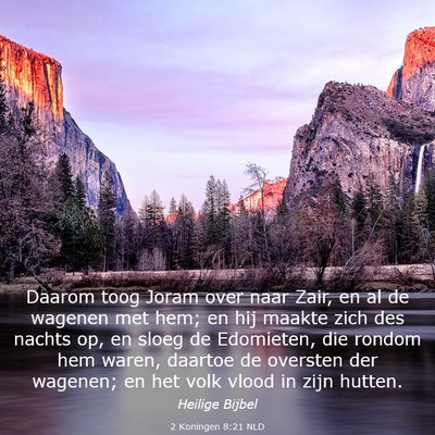 Picture 03 - 2 Koningen 8:21 NLD - Daarom toog Joram over naar Zair, en al de - Bible Verse Picture