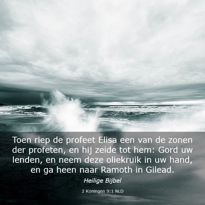 Picture 03 - 2 Koningen 9:1 NLD - Toen riep de profeet Elisa een van de zonen der - Bible Verse Picture