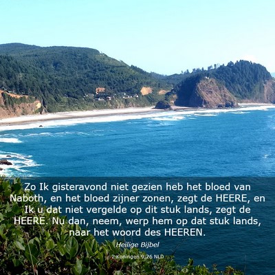 Picture 03 - 2 Koningen 9:26 NLD - Zo Ik gisteravond niet gezien heb het bloed van - Bible Verse Picture