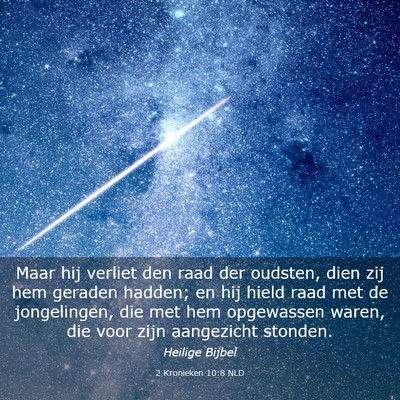 Picture 03 - 2 Kronieken 10:8 NLD - Maar hij verliet den raad der oudsten, dien zij - Bible Verse Picture