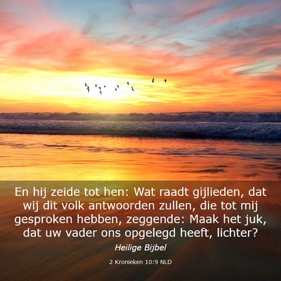 Picture 03 - 2 Kronieken 10:9 NLD - En hij zeide tot hen: Wat raadt gijlieden, dat - Bible Verse Picture