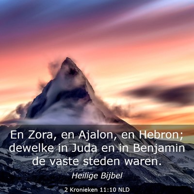 Picture 03 - 2 Kronieken 11:10 NLD - En Zora, en Ajalon, en Hebron; dewelke in Juda en - Bible Verse Picture
