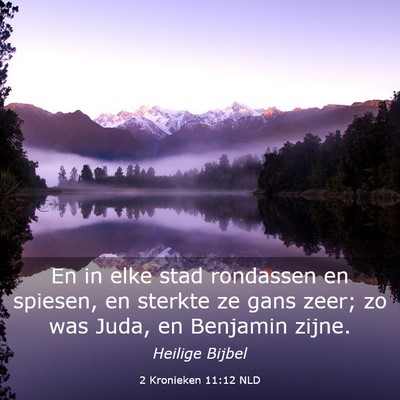 Picture 03 - 2 Kronieken 11:12 NLD - En in elke stad rondassen en spiesen, en sterkte - Bible Verse Picture