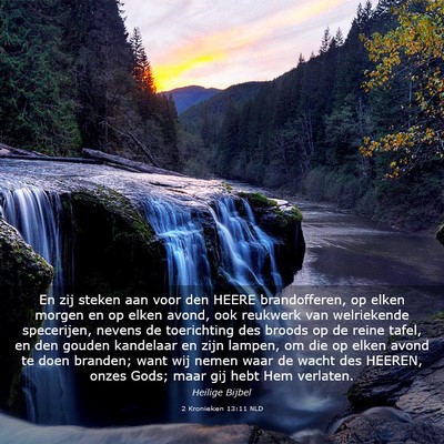 Picture 03 - 2 Kronieken 13:11 NLD - En zij steken aan voor den HEERE brandofferen, op - Bible Verse Picture
