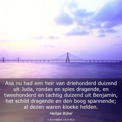 Picture 03 - 2 Kronieken 14:8 NLD - Asa nu had een heir van driehonderd duizend uit - Bible Verse Picture