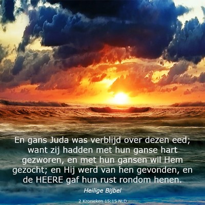 Picture 03 - 2 Kronieken 15:15 NLD - En gans Juda was verblijd over dezen eed; want - Bible Verse Picture