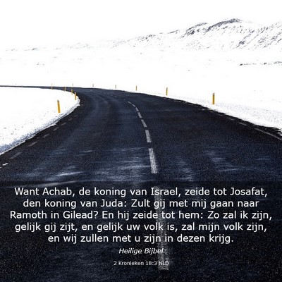 Picture 03 - 2 Kronieken 18:3 NLD - Want Achab, de koning van Israel, zeide tot - Bible Verse Picture