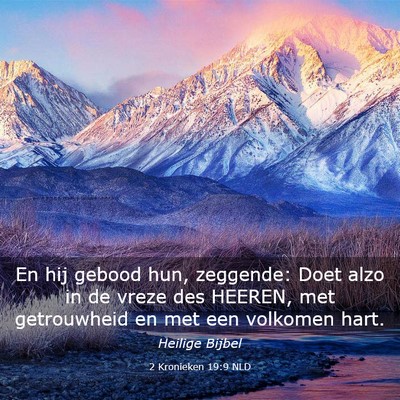 Picture 03 - 2 Kronieken 19:9 NLD - En hij gebood hun, zeggende: Doet alzo in de - Bible Verse Picture