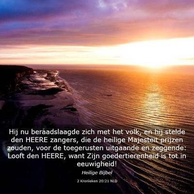Picture 03 - 2 Kronieken 20:21 NLD - Hij nu beraadslaagde zich met het volk, en hij - Bible Verse Picture