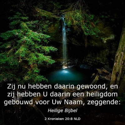 Picture 03 - 2 Kronieken 20:8 NLD - Zij nu hebben daarin gewoond, en zij hebben U - Bible Verse Picture