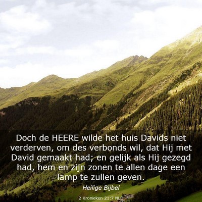 Picture 03 - 2 Kronieken 21:7 NLD - Doch de HEERE wilde het huis Davids niet - Bible Verse Picture