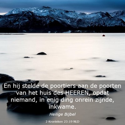 Picture 03 - 2 Kronieken 23:19 NLD - En hij stelde de poortiers aan de poorten van het - Bible Verse Picture