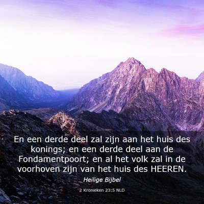 Picture 03 - 2 Kronieken 23:5 NLD - En een derde deel zal zijn aan het huis des - Bible Verse Picture