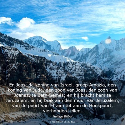 Picture 03 - 2 Kronieken 25:23 NLD - En Joas, de koning van Israel, greep Amazia, den - Bible Verse Picture