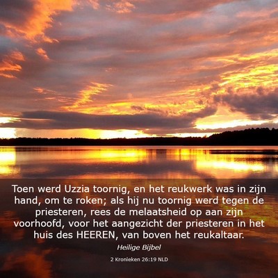 Picture 03 - 2 Kronieken 26:19 NLD - Toen werd Uzzia toornig, en het reukwerk was in - Bible Verse Picture