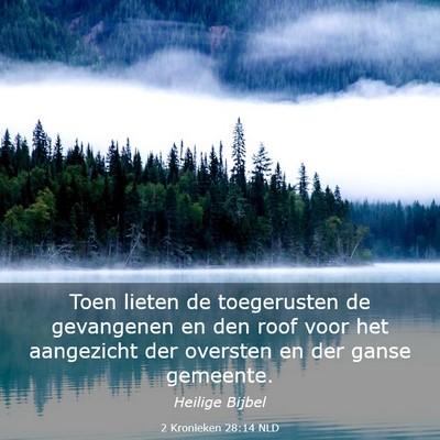 Picture 03 - 2 Kronieken 28:14 NLD - Toen lieten de toegerusten de gevangenen en den - Bible Verse Picture