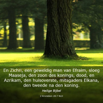 Picture 03 - 2 Kronieken 28:7 NLD - En Zichri, een geweldig man van Efraim, sloeg - Bible Verse Picture