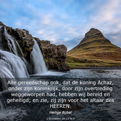 Picture 03 - 2 Kronieken 29:19 NLD - Alle gereedschap ook, dat de koning Achaz, onder - Bible Verse Picture