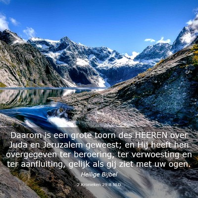 Picture 03 - 2 Kronieken 29:8 NLD - Daarom is een grote toorn des HEEREN over Juda en - Bible Verse Picture